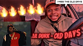 LIL DURK - OLD DAYS ** REACTION ** 😤🔥 [ IM BACK ]