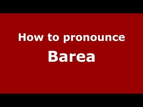 How to pronounce Barea