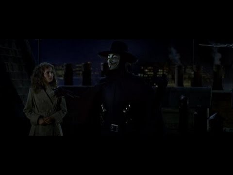 V For Vendetta: Remember Remember the Fifth of November.