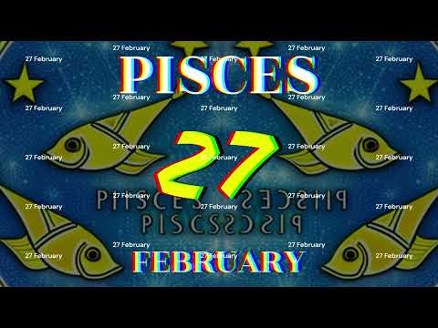 The zodiac sign for those born on February 27 : PISCES | Daily Horoscope  #dailyhoroscope