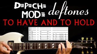 Depeche Mode &amp; Deftones To Have And To Hold Guitar Lesson / Guitar Tabs / Guitar Chords / Cover