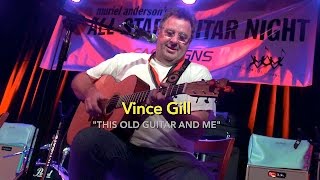Vince Gill - This Old Guitar and Me