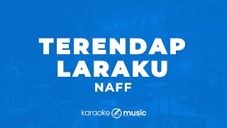 Download lagu Terendap Laraku - Naff (KARAOKE VERSION) mp3