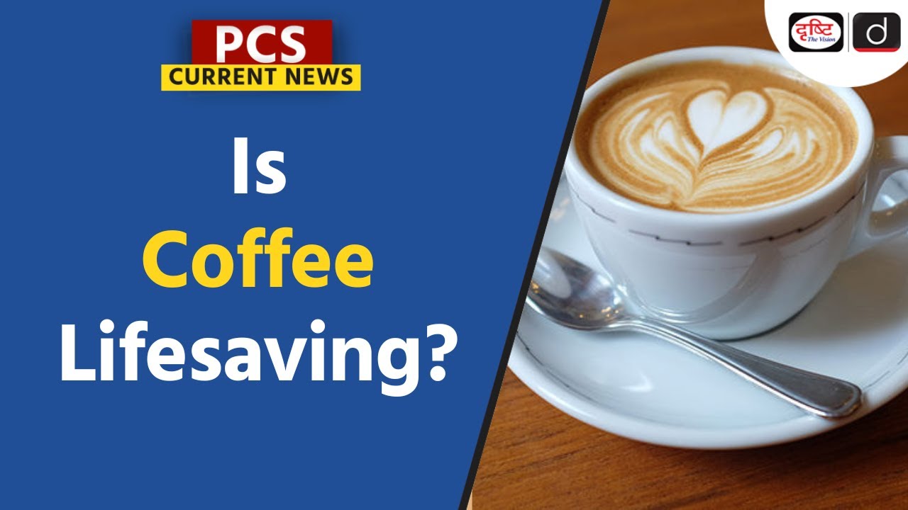 Lifesaver in a Cup | PCS Current News | Drishti PCS