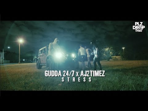 GUDDA 24/7 X AJ2TIMEZ - STRESS (OFFICIAL MUSIC VIDEO)