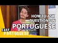 How To Ask Questions In Portuguese Super Easy Brazilian Portuguese 6