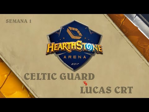 Celtic Guard vs Lucas CRT - Grupo A - Hearthstone Arena: Segunda Etapa
