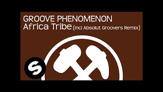 Groove Phenomenon - Africa Tribe (Original Mix)