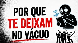 A psicologia de quem te deixa no vácuo (o motivo é perturbador)