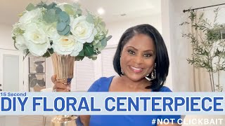 DIY FLORAL CENTERPIECE IN LESS THAN 15 SECONDS| EVENT PLANNING| LIVING LUXURIOUSLY FOR LESS