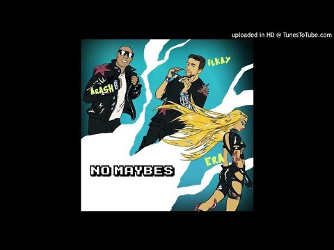 Ilkay Sencan, Era Istrefi ft. Arash - No Maybes