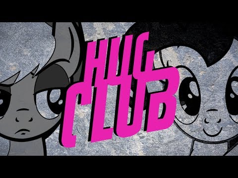 Hug Club [MLP Fanfic Reading] (Comedy/Parody)