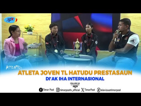 #BAINAKAESPESIAL - Atleta Joven TL Hatudu Prestasaun Di'ak iha Mundu