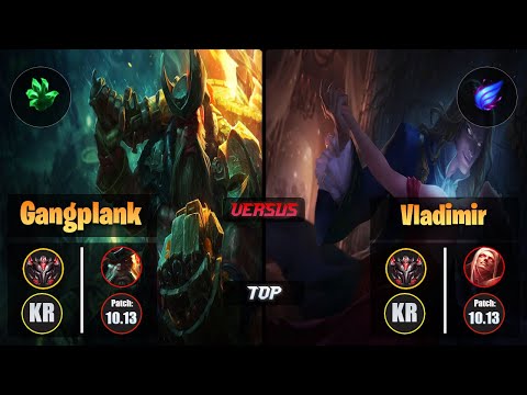 GrandMaster GANGPLANK [Grasp of the Undying] (Top) VS  VLADIMIR - Grandmaster KR Patch 10.13