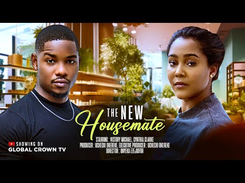 THE NEW HOUSEMATE - 2025 latest Nigerian movies -  Victory Michael - Cynthia Clarke