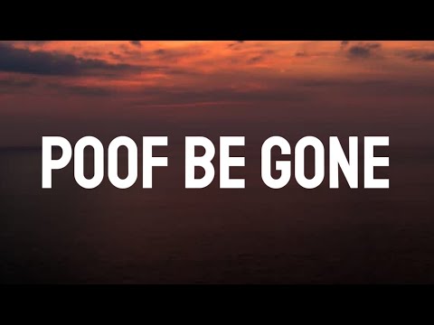 KyleYouMadeThat - Poof be Gone (Lyrics) ft. Yung Baby Tate, Yvette & Cheelebride [Tiktok song]