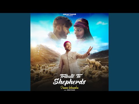 Tribute To Shepherds (Sunni bhunku)