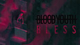 Blood Youth - Bless
