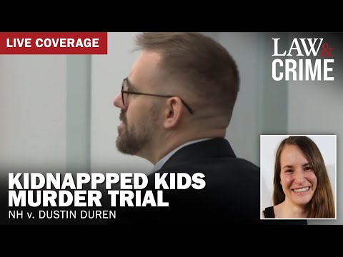 LIVE: Kidnapped Kids Murder Trial — NH v. Dustin Duren — Day 5