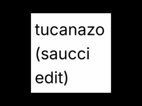 Tucanazo (Saucci Edit)