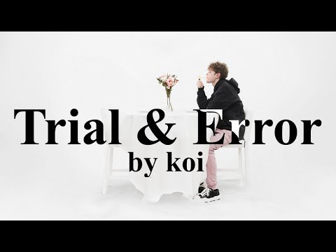 koi - Trial & Error [FULL ALBUM + TRANSITIONS + LYRICS]
