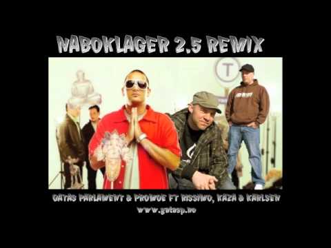 Naboklager 2.6 Remix med Rissimo, Kaza og Karlsen (Gatas Parlament & Promoe)