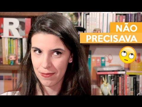 NÃO PRECISAVA | Admirável Leitor