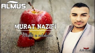 Murat Nazifi - Molle E Ndaluar