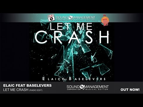 Elaic feat Baselevers - Let Me Crash (HIT MANIA CHAMPIONS 2017)
