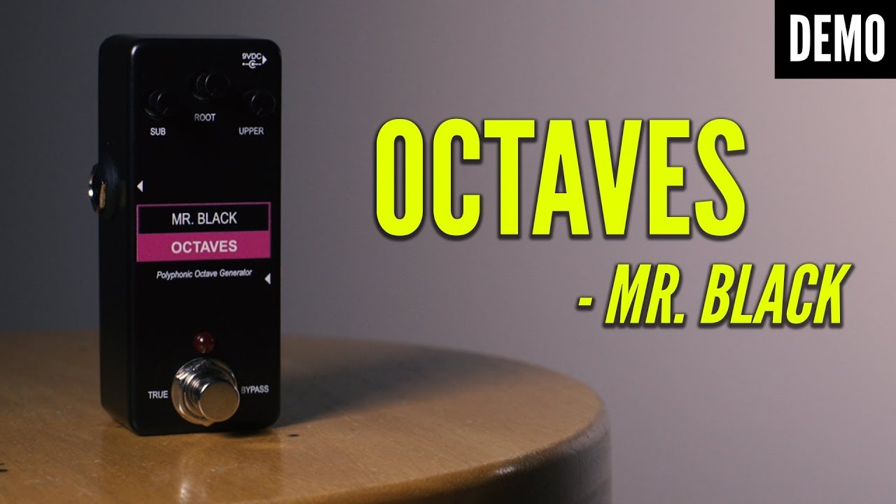 Mr. Black Octaves Polyphonic Octave Generator - JayLeonardJ - YouTube