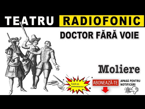 Moliere - Doctor fara voie (vers. 2) | Teatru radiofonic