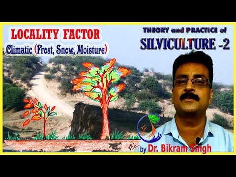 Silviculture 2 : Locality Factor (b) Climatic (Frost, Snow, Moisture) by Dr. Bikram Singh