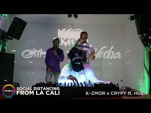 Rumble Live | Social Distancing from La Cali X  K~ZMOR x CRYPY ft. HUBA