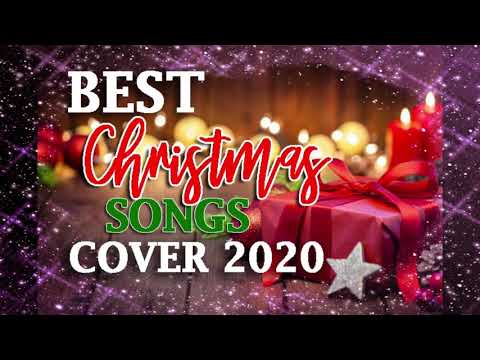 Best Collections of Christmas Songs Cover 2020 -2021