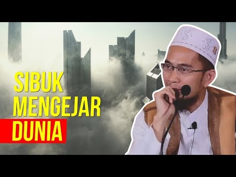 AKHIRAT 100%, Jangan Terlalu Mengejar Dunia - Ustadz Adi Hidayat LC MA