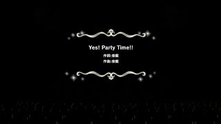 Yes! Party Time!! [In-game MV] | The Idolmaster: Cinderella Girls Starlight Stage