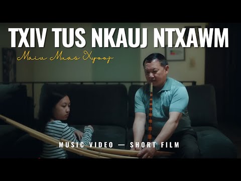 Maiv Muas Xyooj - Txiv Tus Nkauj Ntxawm (Official Music Video)