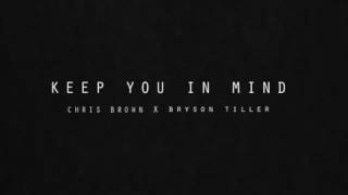 Chris Brown ft. Bryson Tiller - Keep You In Mind