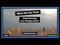 What Did We Find Beach Metal Detecting Lake Michigan Minelab Manticore Minelabmanticore