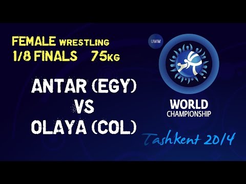 1/8 finals - Female Wrestling 75 kg - N ANTAR (EGY) vs A OLAYA (COL) - Tashkent 2014