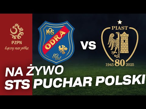 STS Puchar Polski: ODRA OPOLE – PIAST GLIWICE (RETRANSMISJA)