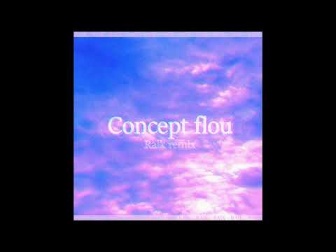 Concept flou (raik remix)