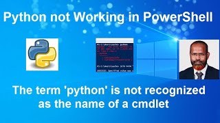 [Fixed] The term &#39;Python&#39; is not recognized as the name of a cmdlet, function, or operable program