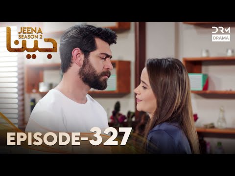 Turkish Drama in Urdu | JEENA Season 2 Episode 327 | Urdu Dubbed | UH1O