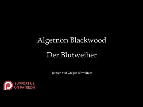 Algernon Blackwood: Der Blutweiher [Hörbuch, deutsch]