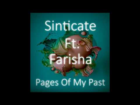 Sinticate - Pages Of My Past (Ft. Farisha)