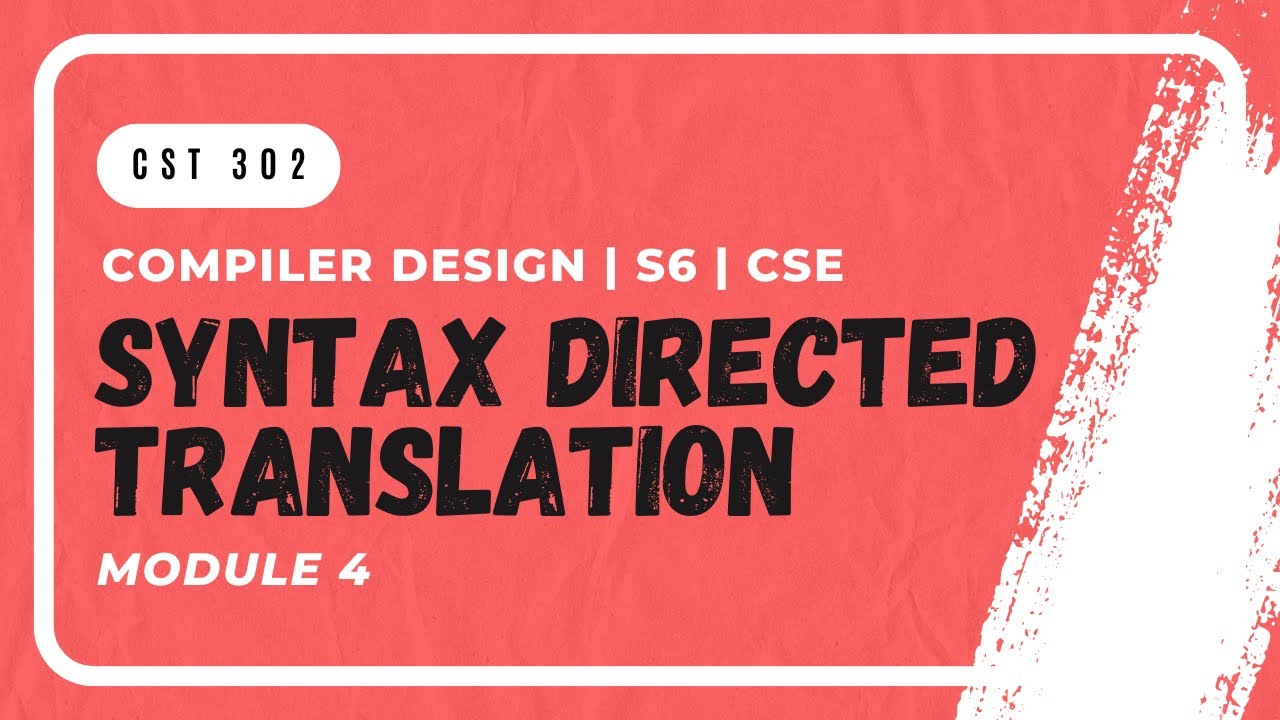Syntax Directed Translation, Definitions | CST302 | CD MODULE 4 | KTU | Anna Thomas | SJCET