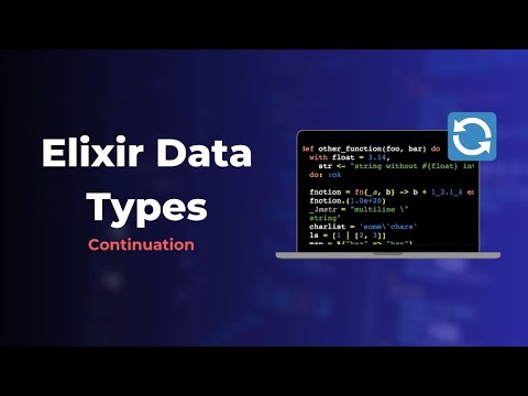 Elixir Data Types Continuation