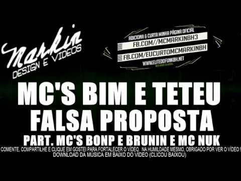 Mc's Bim e Teteu - Falsa Proposta (Part. Mc's Bonp e Brunin e Mc Nuk)