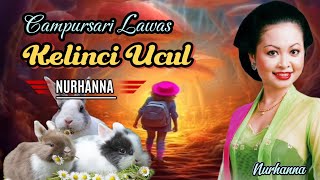 Download lagu CAMPURSARI. KELINCI UCUL. ||. NURHANA mp3 Download lagu CAMPURSARI. KELINCI UCUL. ||. NURHANA mp3